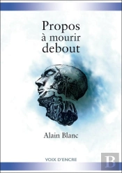 Propos À Mourir Debout