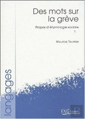 Propos D'Etymologie Sociale T.1 ; Des Mots Sur La Greve