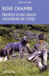 Propos D'Un Vieux Chasseur De Coqs