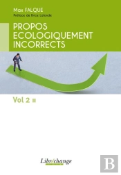 Propos Ecologiquement Incorrects - Tome 2