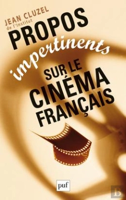 Bertrand.pt - Propos Impertinents Sur Le Cinéma Français (2e Édition)