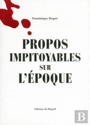 Propos Impitoyables Sur L'Époque