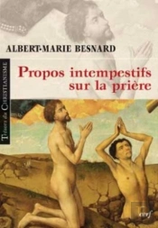 Propos Intempestifs Sur La Priere