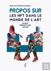 Propos Les Nft Dans Le Monde De L'Art : Enjeux, Perspectives, Limites