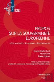 Propos Sur La Souveraineté Européenne : Défis Sanitaires, Sécuritaires, Démocratiques