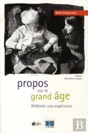Propos Sur Le Grand Age - Reflechir Une Experience