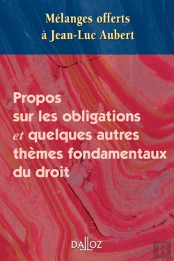 Bertrand.pt - Propos Sur Les Obligations Et Quelques Autres Thèmes Fondamentaux Du Droit ; Mélanges Offerts À Jean-Luc Aubert