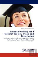 Proposal-Writing For A Research Project, Thesis And Dissertation
