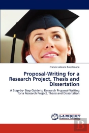 Proposal-Writing For A Research Project, Thesis And Dissertation