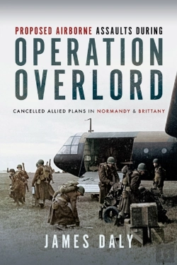 Bertrand.pt - Proposed Airborne Assaults During Operation Overlord