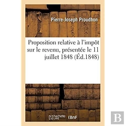 Bertrand.pt - Proposition Relative A L'Impot Sur Le Revenu, Presentee Le 11 Juillet 1848