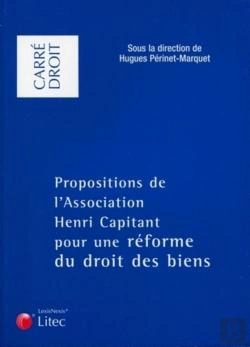 Bertrand.pt - Propositions De L'Association Henri Capitant Pour Une Réforme Du Droit Des Biens