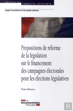 Bertrand.pt - Propositions De Réforme De La Législation Sur Le Financement Des Campagnes Électorales Pour Les Élections Législatives