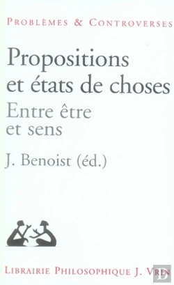 Bertrand.pt - Propositions Et États De Choses ; Entre Être Et Sens