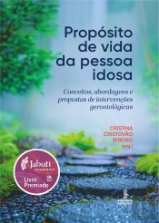 Propósito De Vida Da Pessoa Idosa