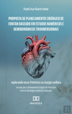 Bertrand.pt - Proposta De Planejamento Cirúrgico De Fontan Baseado Em Estudos Numéricos E Hemodinâmicos Tridimensionais