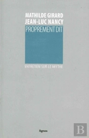 Proprement Dit ; Entretien Sur Le Mythe
