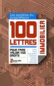 Proprietaires Immobilier, 100 Lettres Pour Faire Valoir Vos Droits