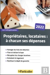 Proprietaires, Locataires: A Chacun Ses Depenses
