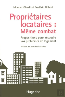 Bertrand.pt - Proprietaires Locataires : Meme Combat ; Propositions Pour Resoudre Vos Problemes De Logement