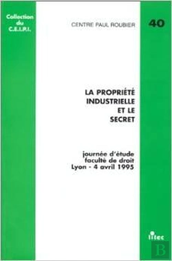 Bertrand.pt - Propriete Industrielle Et Le Secret