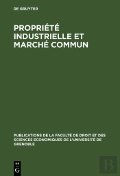 Propriété Industrielle Et Marché Commun