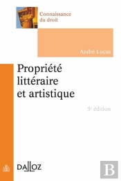 Propriété Littéraire Et Artistique (5e Édition)