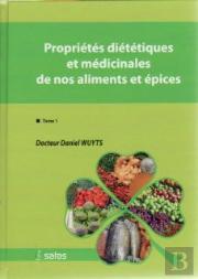 Propriétés Diététiques Et Médicinales De Nos Aliments Et Épices T.1