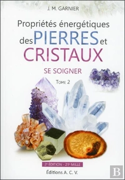 Bertrand.pt - Propriétés Énergétiques Des Pierres Et Des Cristaux T.2 ; Se Soigner