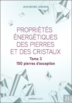 Bertrand.pt - Proprietes Energetiques Des Pierres Et Des Cristaux Tome 3 - 150 Pierres D'Exception
