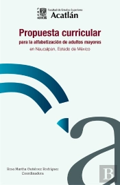 Propuesta Curricular Para La Alfabetización De Adultos Mayores En Naucalpan, Estado De México