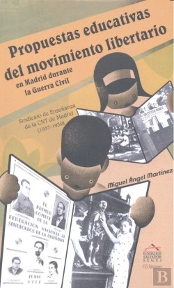 Bertrand.pt - Propuestas Educativas Del Movimiento Libertario En Madrid Durante La Guerra Civil.