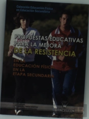 Propuestas Educativas Para La Mejora De La Resistencia En La Educación Física En La Etapa Secundaria