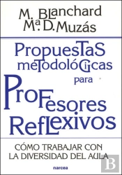 Propuestas Metodológicas Para Profesores Reflexivos