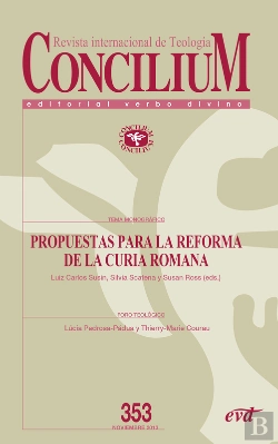 Bertrand.pt - Propuestas Para La Reforma De La Curia Romana. Concilium 353 (2013)