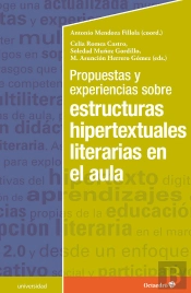 Propuestas Y Experiencias Sobre Estructuras Hipertextuales Literarias En El Aula