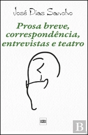 Prosa Breve, Correspondência, Entrevistas e Teatro