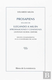 Prosapiens Seguido De Llegando A Milán, Aproximaciones Y Conexiones