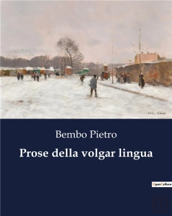 Bertrand.pt - Prose Della Volgar Lingua
