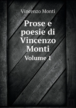 Bertrand.pt - Prose E Poesie Di Vincenzo Monti Volume 1