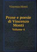 Prose E Poesie Di Vincenzo Monti Volume 4