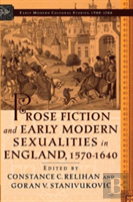 Prose Fiction And Early Modern Sexuality,1570-1640