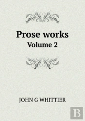 Prose Works Volume 2
