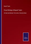 Prose Writings Of Bayard Taylor