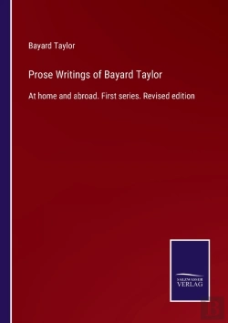Bertrand.pt - Prose Writings Of Bayard Taylor