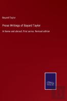 Prose Writings Of Bayard Taylor