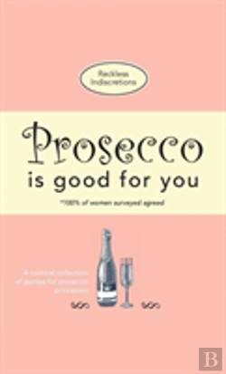 Bertrand.pt - Prosecco Is Good For You