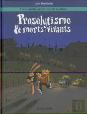 Proselytisme & Morts-Vivants - Lapinot T3