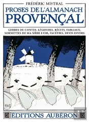 Proses De L Almanach Provençal ; Gerbes De Contes, Légendes, Récits, Fabliaux, Sornettes De Ma Mère L'Oie, Facéties, Devis Divers