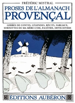 Bertrand.pt - Proses De L Almanach Provençal ; Gerbes De Contes, Légendes, Récits, Fabliaux, Sornettes De Ma Mère L'Oie, Facéties, Devis Divers